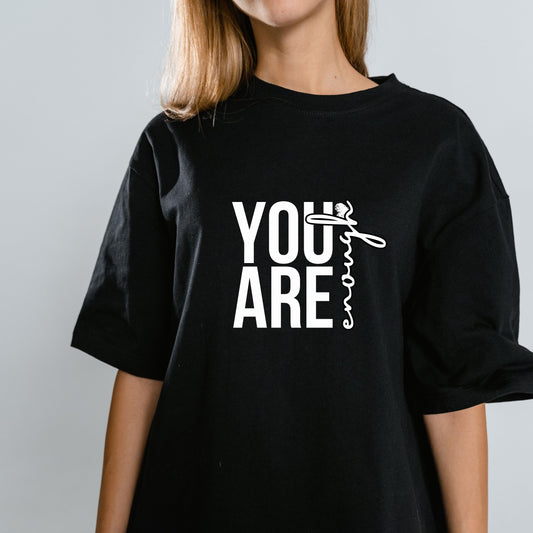 YOU ARE ENOUGH - T-Shirt - Black